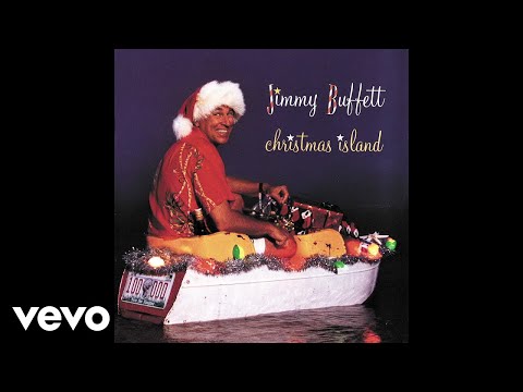 Jimmy Buffett - Christmas Island (Audio)