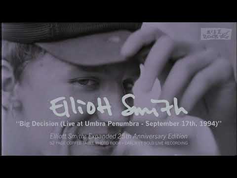 Elliott Smith - Big Decision (Live) (from Elliott Smith: Expanded 25th Anniversary Edition)