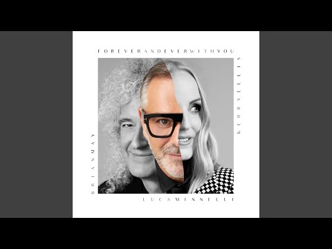 Forever And Ever With You Feat. Brian May and Kerry Ellis