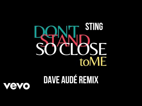 Sting - Don&#039;t Stand So Close To Me (Dave Audé Remix/Audio)