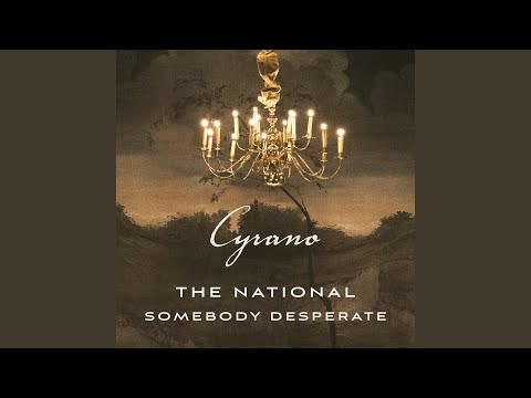 Somebody Desperate (From &#039;&#039;Cyrano&#039;&#039; Soundtrack)