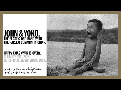 HAPPY XMAS (WAR IS OVER). (Ultimate Mix, 2020) John &amp; Yoko Plastic Ono Band + Harlem Community Choir
