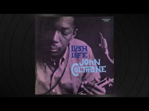 Lush Life by John Coltrane from &#039;Lush Life&#039;