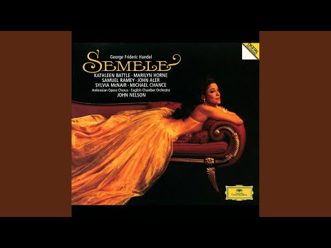 Handel: Semele, HWV 58 / Act 2: But Hark! The Heavenly Sphere