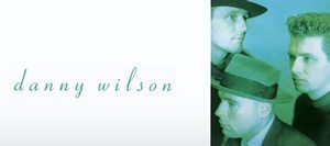 Danny Wilson & Gary Clark