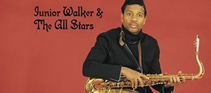 Junior Walker and The All Stars