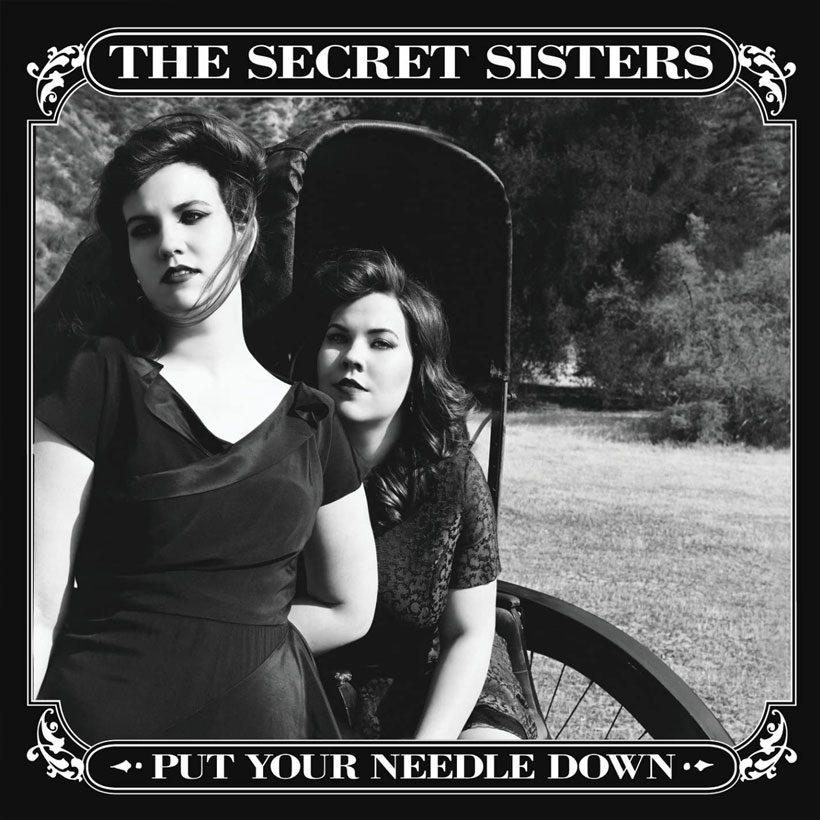 The Secret Sisters - Put Your Needle Down