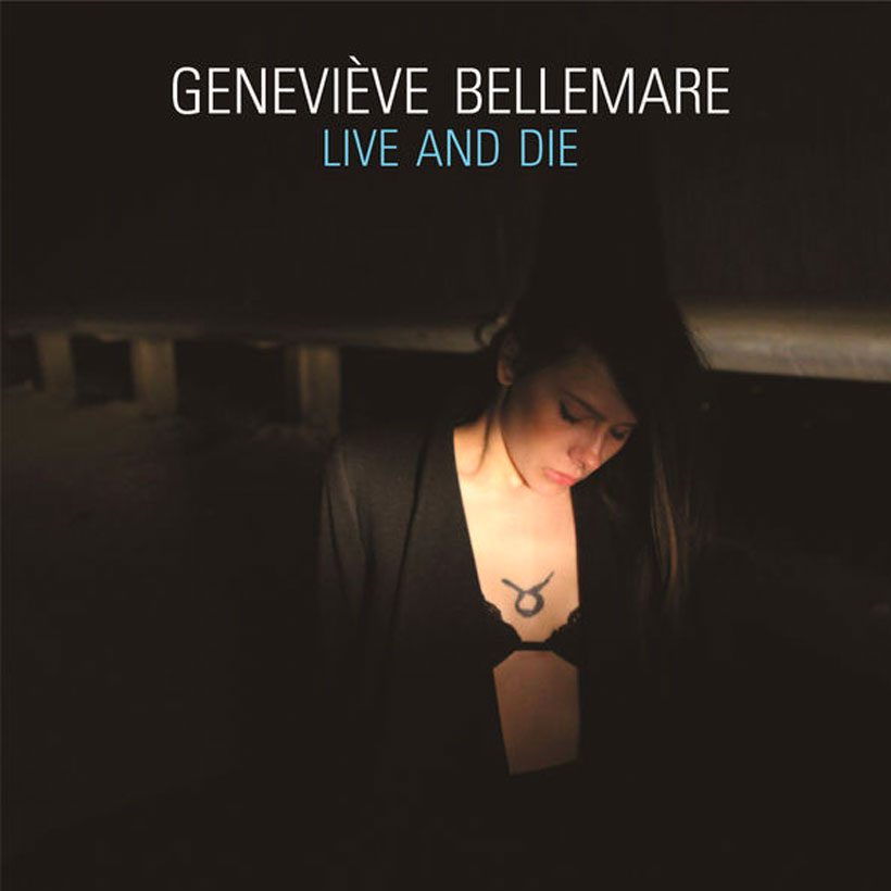 Genevieve Bellemare - Live And Die