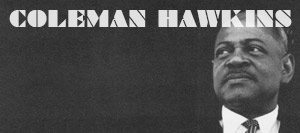 Coleman Hawkins
