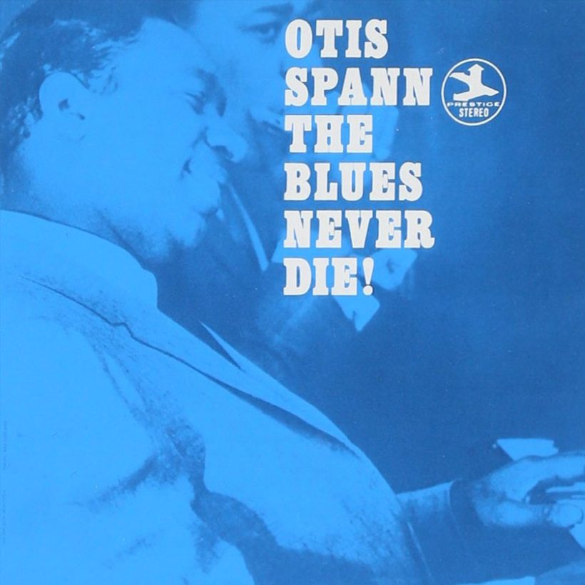 Otis Spann - The Blues Never Die