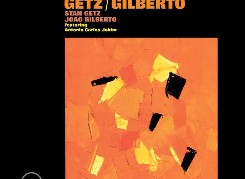 Getz Gilberto When Jazz Defined The Rhythms Of Brazil