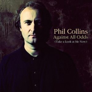 Phil Collins - Against All Odds (Take A Look At Me Now)