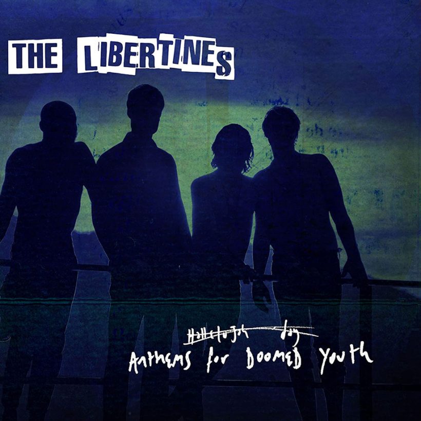 The Libertines - Anthems For Doomed Youth