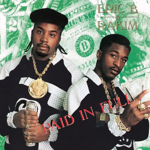 Eric B & Rakim - Paid in Full 