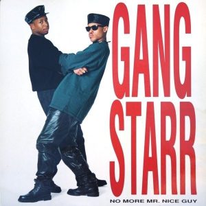 Gang Starr - No More Mr Nice Guy