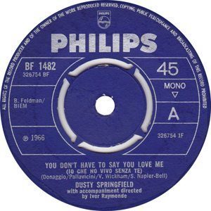 Dusty Springfield You Don't Have To Say You Love Me - label