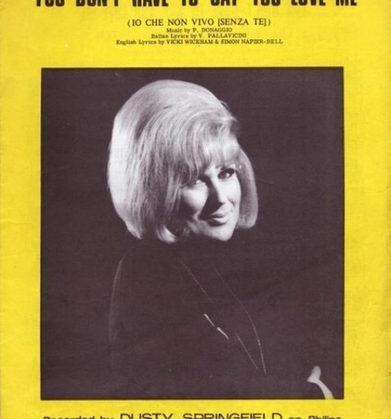 Dusty Springfield You Don't Have To Say You Love Me - sheet music