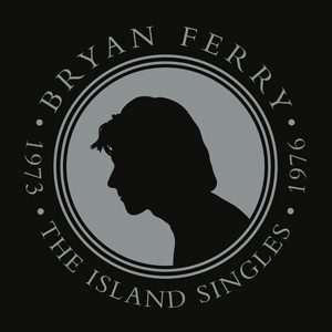 Bryan Ferry Island Singles 1973-1976 Box Set