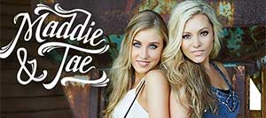 Maddie and Tae