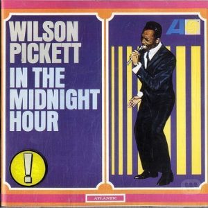 Wilson+Pickett+In+The+Midnight+Hour+631081