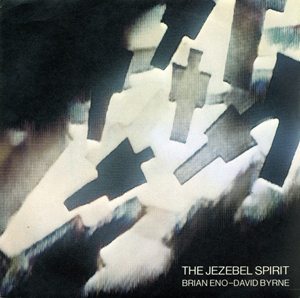 Brian Eno And David Byrne The Jezebel Spirit Single Artwork