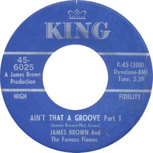 James Brown Ain't That A Groove Single Label - 300