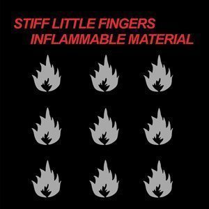 Stiff Little Fingers - Inflammable Material Album Cover - 300