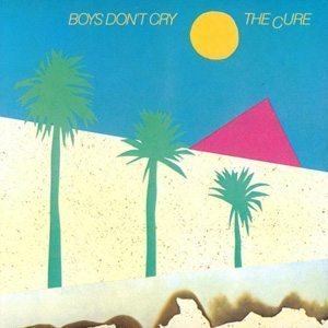 The Cure Boys Don't Cry US LP version of Three Imaginary Boys - 300