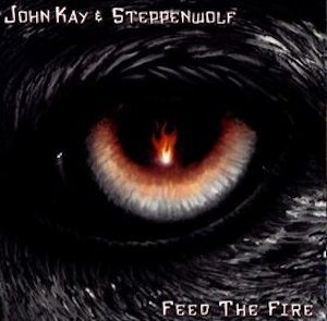 Feed The Fire Steppenwolf