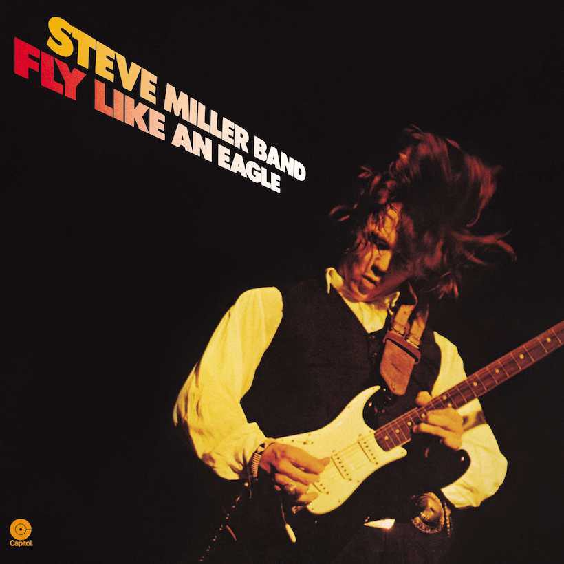 Steve Miller Band Fly Like An Eagle