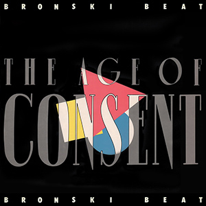 Bronski Beat The Age Of Consent Album Cover