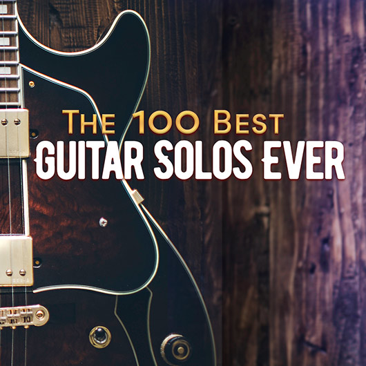 The 100 Best Guitar Solos Ever