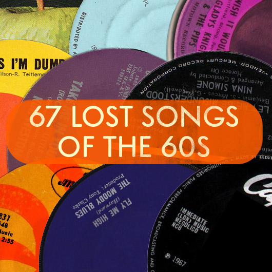 Forgotten Songs Of The 60s And 70s 1960s Music: Revealing 67 Lost Songs Of The 60s