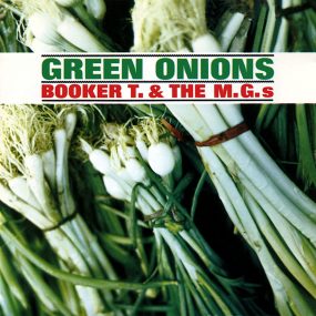 Booker T And The MGs - Green Onions web optimised 820