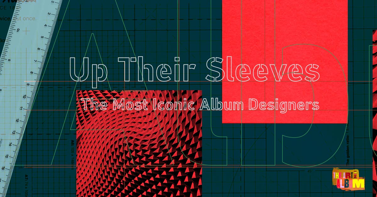 Up Their Sleeves The Most Iconic Album Cover Designers uDiscover