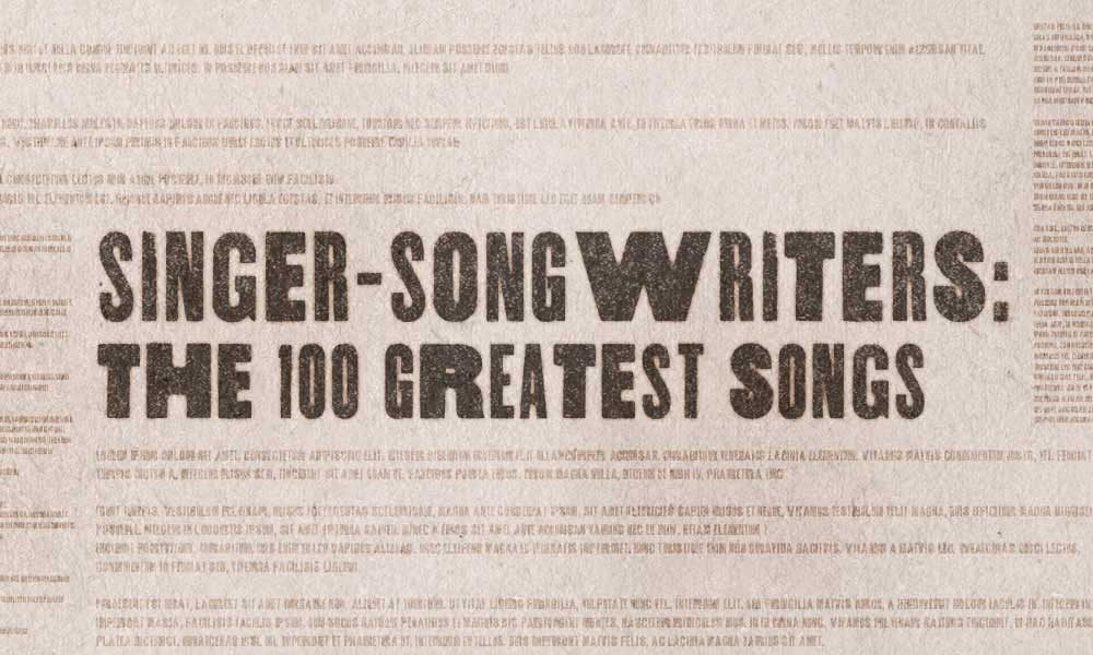 Singer-Songwriters The 100 Greatest Songs