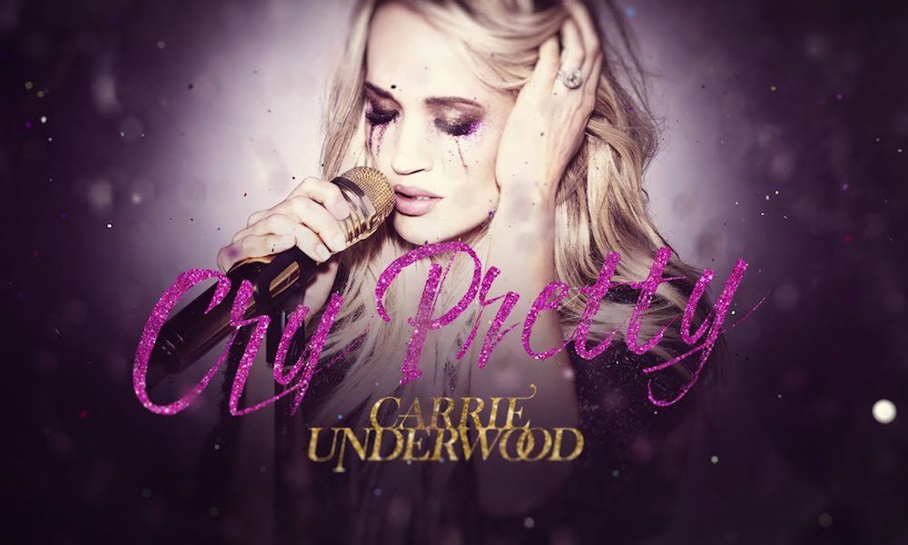 Carrie Underwood Cry Pretty