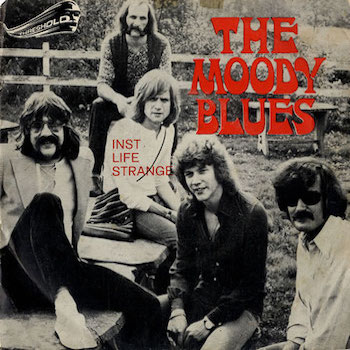 Isnt Life Strange Moody Blues