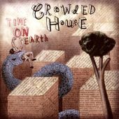 reDiscover Crowded House’s ‘Time On Earth’