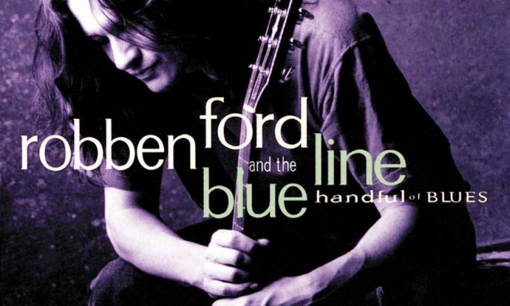 Robben Ford And The Blue Line Handful Of Blues Album Cover web optimised 820