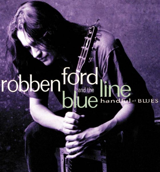 Robben Ford And The Blue Line Handful Of Blues Album Cover web optimised 820