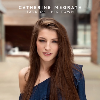 Catherine McGrath Talk Of This Town