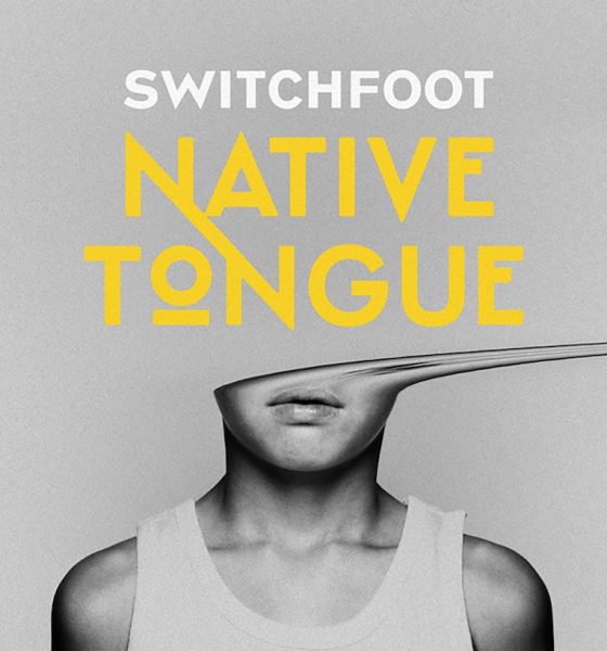 Native Tongue Switchfoot