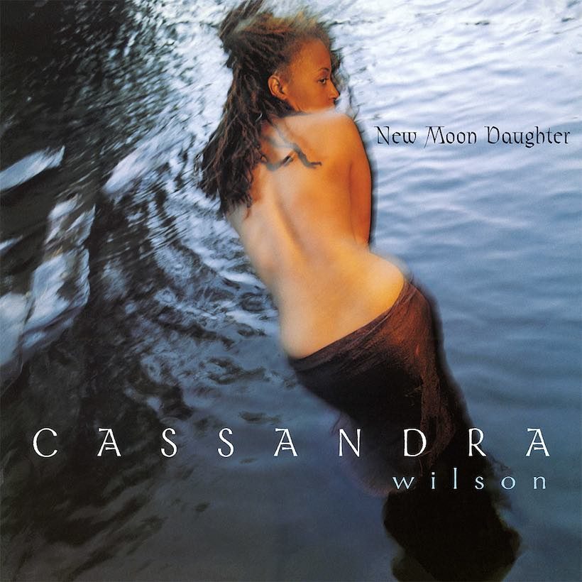 New Moon Daughter Cassandra Wilson