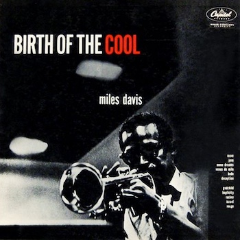 Birth Of The Cool Miles Davis