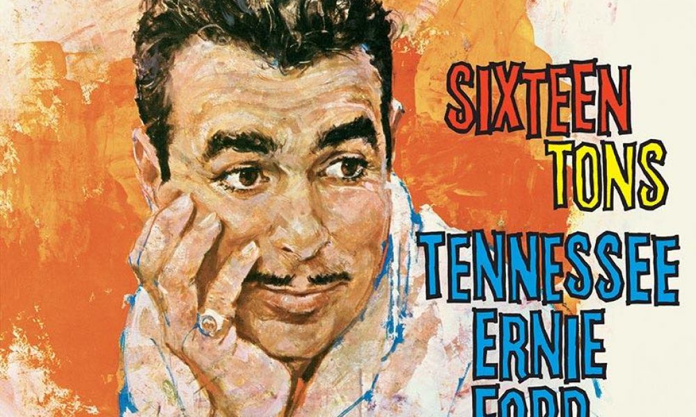 Tennessee Ernie Ford 'Sixteen Tons' artwork - Courtesy: UMG