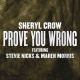 Sheryl Crow Prove You Wrong