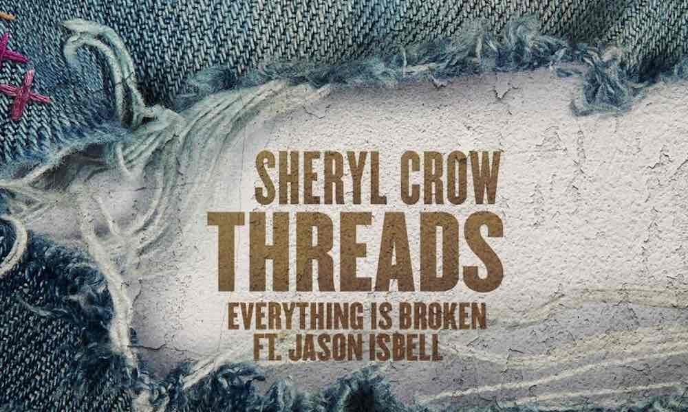 Sheryl Crow Jason Isbell Everything Is Broken