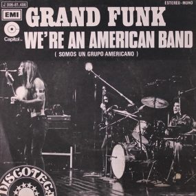 Grand Funk ‘We’re An American Band’ artwork - Courtesy: UMG
