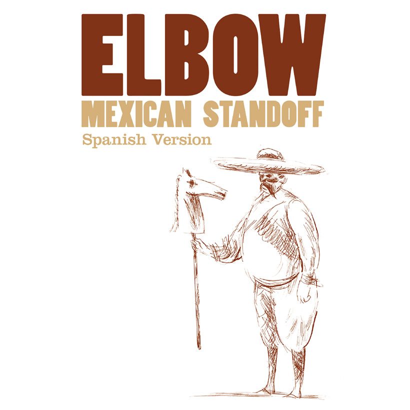 Elbow Mexican Standoff Spanish Version